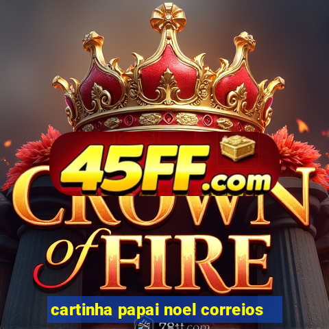 cartinha papai noel correios